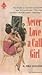 Never Love A Call Girl