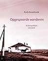 Opgespoorde wonderen. De fotosyntheses verzameld. by Rudy Kousbroek Opgespoorde wonderen. De fotosyntheses verzameld. by Rudy Kousbroek