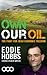 Own Our Oil: The Fight for ...