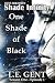 One Shade of Black: Season One - Episode One  (Shade Infinity, #1)