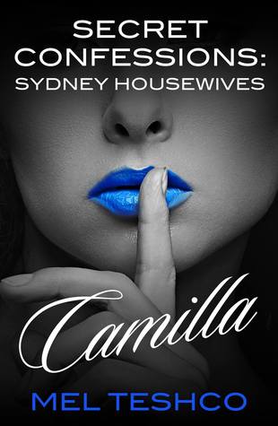 Camilla (Secret Confessions: Sydney Housewives, #10)