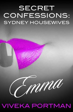 Emma (Secret Confessions: Sydney Housewives, #8)