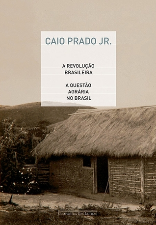A Revolução Brasileira e a Questão Agrária no Brasil (Paperback)