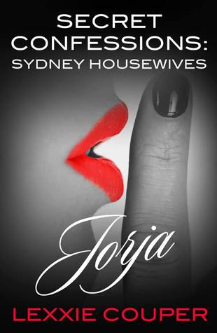 Jorja (Secret Confessions: Sydney Housewives, #5)