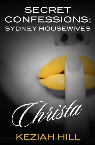 Christa (Secret Confessions: Sydney Housewives, #7)