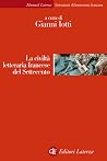 La civiltà letteraria francese del Settecento La civiltà letteraria francese del Settecento