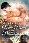 All's Fair in Mate Bonds and Publishing by Alana Ankh