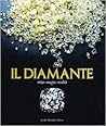 Il diamante. Mito, magia, realtà