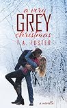 A Very Grey Christmas by T.A. Foster