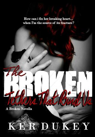The Broken Tethers That Bind Us (The Broken, #2.5)