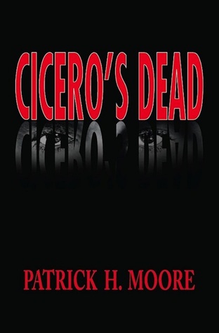 Cicero's Dead
