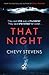 That Night by Chevy Stevens That Night by Chevy Stevens