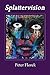 Splattervision