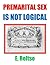 Premarital Sex is Not Logical