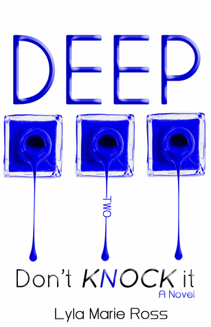 Deep: A Don't Knock It Novel #2 (Kindle Edition)