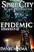 Epidemic (Spire City: Infected Episodes #7-13)