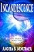 Incandescence (Flawed Gods Book 3)
