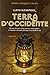 Terra d’Occidente (Terra d’Occidente #1)