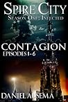 Contagion (Spire City: Infected Episodes #1-6)