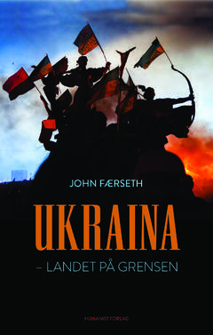 Ukraina. Landet på grensen