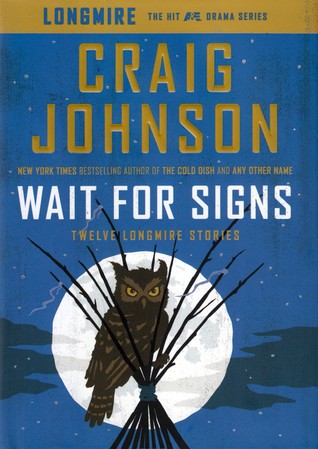 Wait for Signs: Twelve Longmire Stories (A Longmire Mystery)