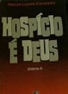 Hospício é Deus
