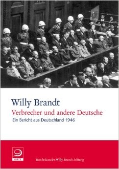 Verbrecher und andere Deutsche: Ein Bericht aus Deutschland 1946