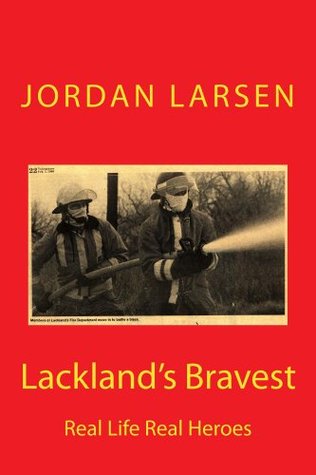 Lackland's Bravest  (Real Life Real Heroes, #1)