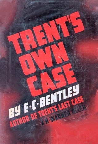 Trent's Own Case (Philip Trent #2)