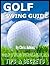 Golf Swing Powerful Tips Guide: Golf Instruction And Fundamentals For The Effortless Golf Swing To Better Your Game