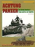 Achtung Panzer: The German Invasion of France and the Low Countries