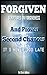 Forgiven: Scriptures On Forgiveness And Proven Second Chances