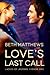 Love's Last Call by Beth   Matthews