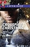 Crossfire Christmas by Julie         Miller