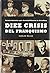 Diez crisis del franquismo ...