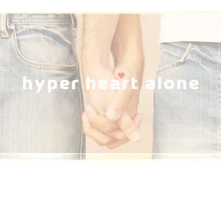 Hyper Heart Alone (ebook)