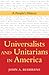 Universalists and Unitarians in America by John A. Buehrens