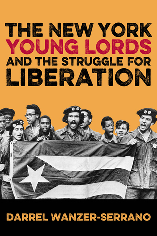 The New York Young Lords and the Struggle for Liberation (Hardcover)