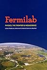 Fermilab: Physics, the Frontier, and Megascience Fermilab: Physics, the Frontier, and Megascience