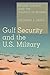 Gulf Security and the U.S. Military: Regime Survival and the Politics of Basing