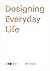Designing Everyday Life by Jan Boelen