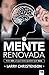 La mente renovada by Larry Christenson