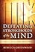 Defeating Strongholds of the Mind: A Believer's Guide to Breaking Free