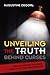 Unveiling the Truth Behind Curses: Biblical Answers to Curses, Their Causes, and Their Remedies