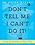 Don't Tell Me I Can't Do It! by Erica Miller