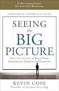 Seeing the Big Picture: Business Acumen to Build Your Credibility, Career, and Company