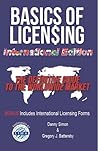 Basics of Licensing: International Edition: The Definitive Guide to the Worldwide Market