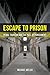 Escape to Prison: Penal Tourism and the Pull of Punishment