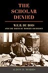 The Scholar Denied by Aldon D. Morris