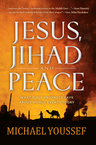 Jesus, Jihad, and Peace: A Prophetic Vision for the Middle East